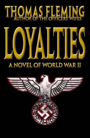 Loyalties de Thomas Fleming