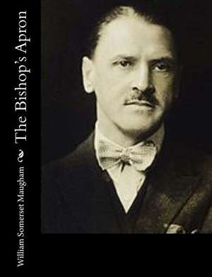 The Bishop's Apron de William Somerset Maugham