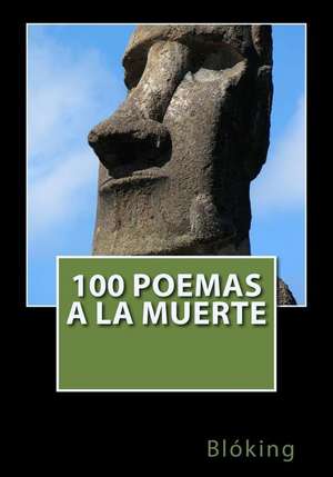 100 Poemas a la Muerte de Bloking