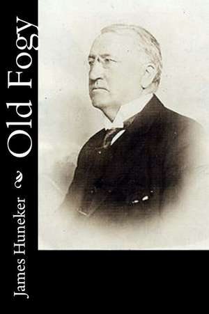 Old Fogy de James Huneker