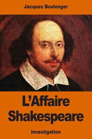 L'Affaire Shakespeare de Jacques Boulenger