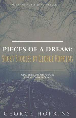 Pieces of a Dream de George Hopkins