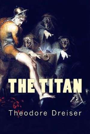The Titan de Theodore Dreiser