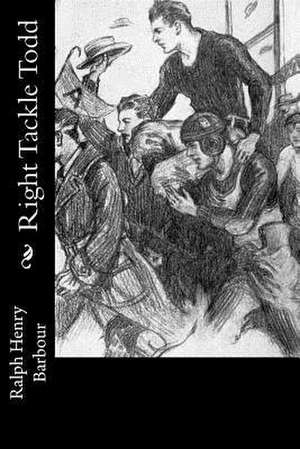 Right Tackle Todd de Ralph Henry Barbour
