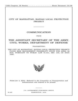 The City of Manhattan, Kansas Local Protection Project de United States Department of Defense