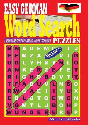 Easy German Word Search Puzzles. Vol. 2 de K. S. Kato