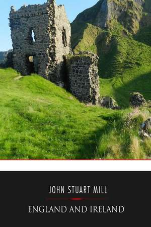 England and Ireland de John Stuart Mill