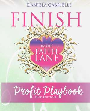 Finish in the Faith Lane de Daniela Gabrielle