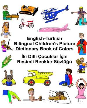 English-Turkish Bilingual Children's Picture Dictionary Book of Colors de Richard Carlson Jr