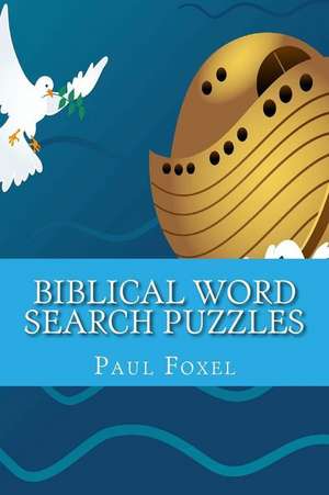 Biblical Word Search Puzzles de Foxel, Paul