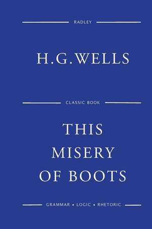 This Misery of Boots de MR H. G. Wells