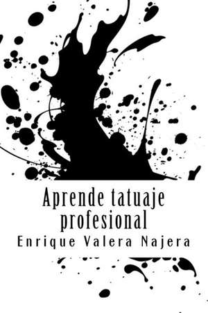 Aprende Tatuaje Profesinal de Najera Evn, Evn Enrique Valera