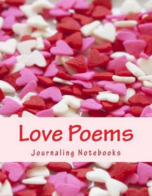 Love Poems de Notebooks, Journaling