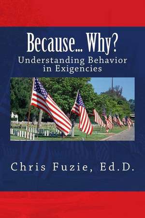 Because... Why? de Fuzie Ed D., Chris M.