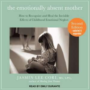 The Emotionally Absent Mother de Jasmin Lee Cori