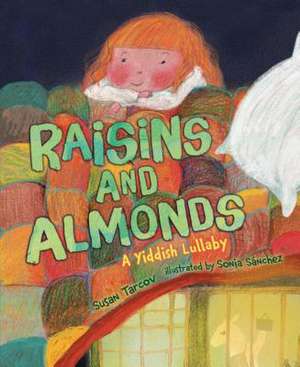 Raisins and Almonds de Susan Tarcov