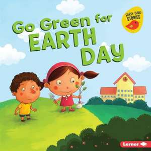 Go Green for Earth Day de Lisa Bullard