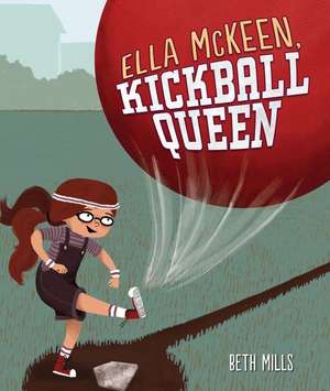 Ella McKeen, Kickball Queen de Beth Mills