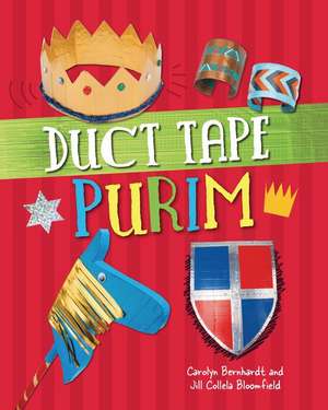 Duct Tape Purim de Jill Colella Bloomfield