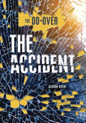 The Accident de Glasko Klein