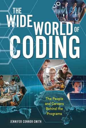 The Wide World of Coding de Jennifer Connor-Smith