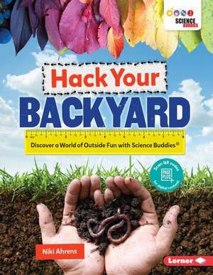 Hack Your Backyard de Niki Ahrens