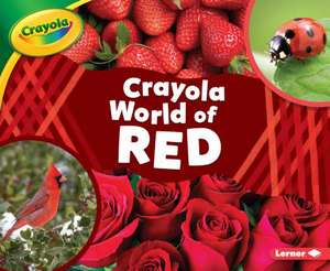 Crayola (R) World of Red de Mari C. Schuh