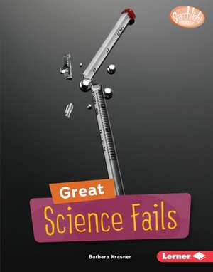 Great Science Fails de Barbara Krasner