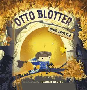 Otto Blotter, Bird Spotter de Graham Carter