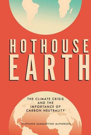 Hothouse Earth de Stephanie Sammartino McPherson