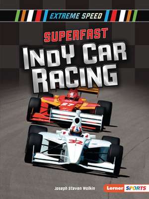 Superfast Indy Car Racing de Joseph Steven Wolkin