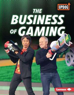 The Business of Gaming de Laura Hamilton Waxman