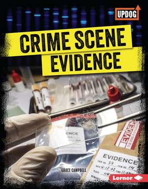 Crime Scene Evidence de Grace Campbell