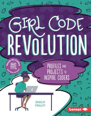 Girl Code Revolution de Sheela Preuitt