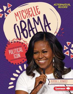 Michelle Obama de Heather E Schwartz