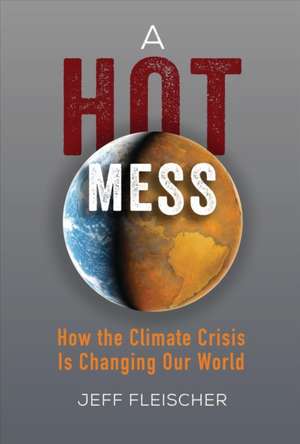 A Hot Mess de Jeff Fleischer