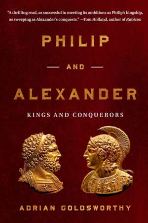 Philip and Alexander de Adrian Goldsworthy