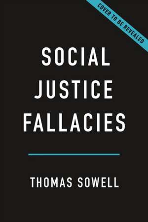 Social Justice Fallacies de Thomas Sowell