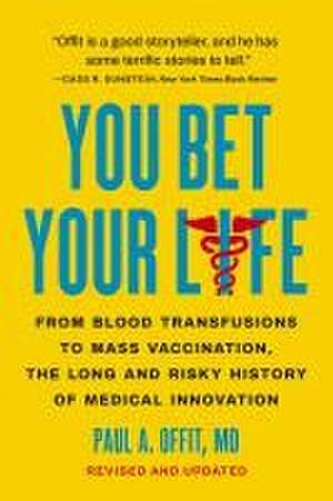 You Bet Your Life de Paul A. Offit