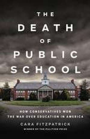 The Death of Public School de Cara Fitzpatrick