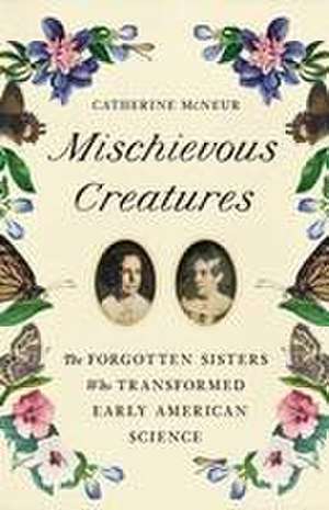 Mischievous Creatures de Catherine Mcneur