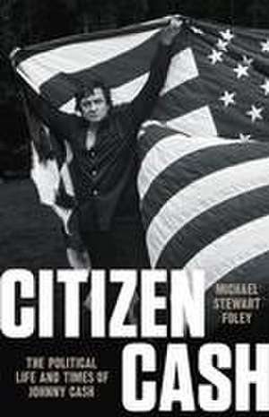 Citizen Cash de Michael Stewart Foley