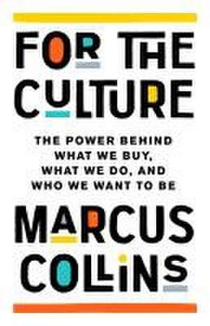 For the Culture de Marcus Collins