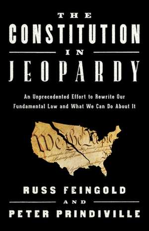 The Constitution in Jeopardy de Russ Feingold