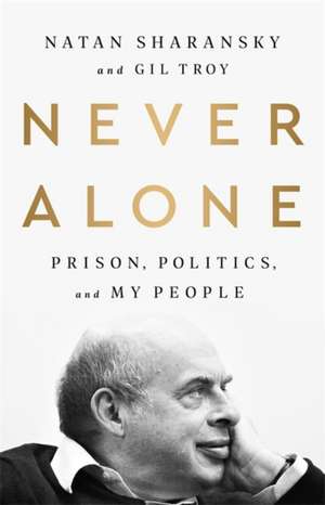 Never Alone de Natan Sharansky