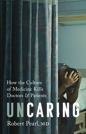 Uncaring de Robert Pearl