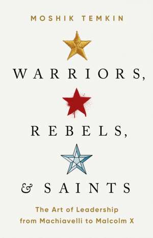 Warriors, Rebels, and Saints de Moshik Temkin