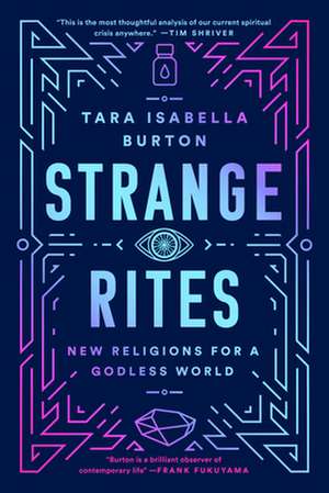 Strange Rites de Tara Isabella Burton