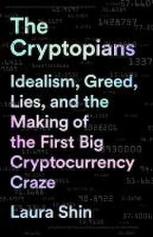 The Cryptopians de Laura Shin