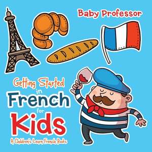 Getting Started in French for Kids | A Children's Learn French Books de Baby